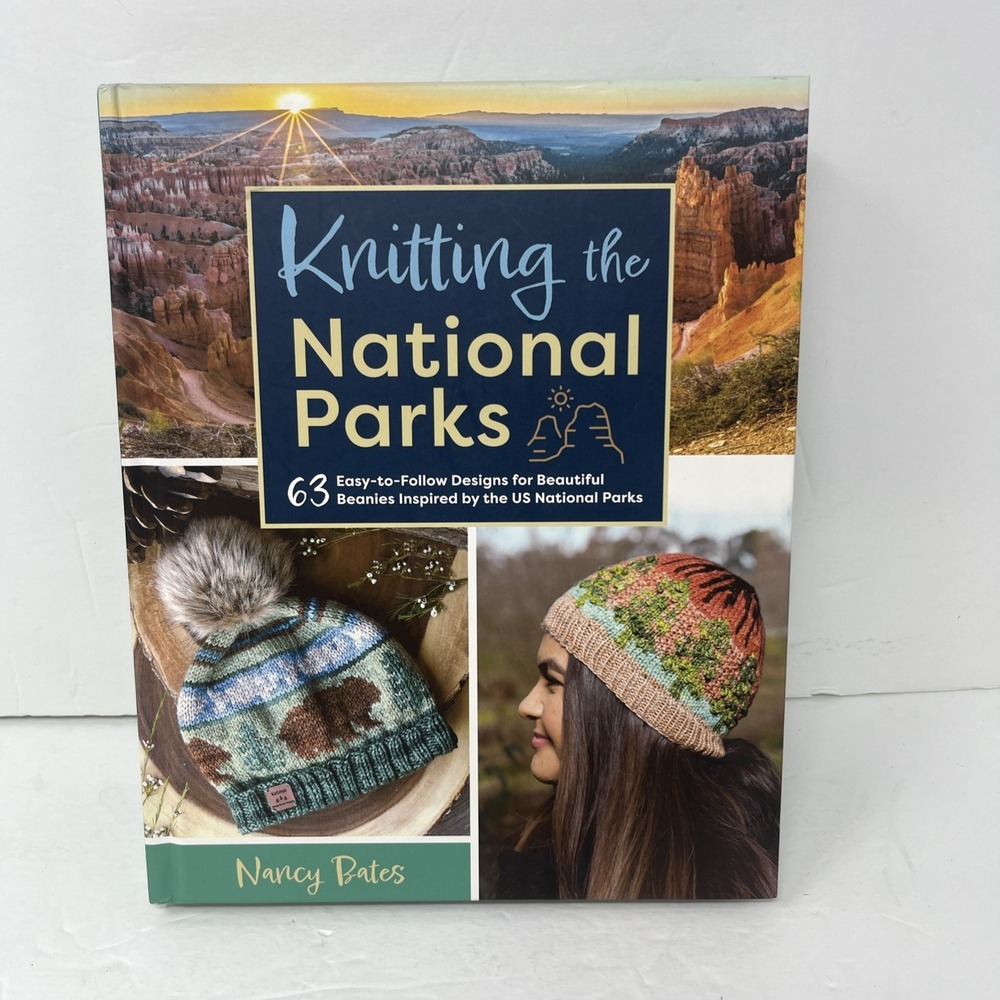 Knitting the National Parks: 63 Easy-to-Follow Designs for Beautiful Beanies In